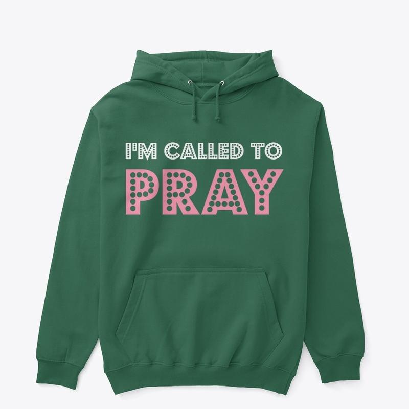 iM CALLED TO PRAY