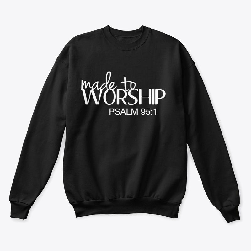 made to Worship