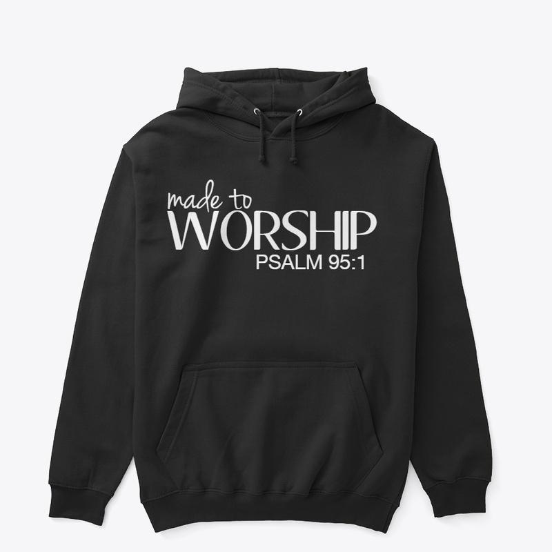 made to Worship