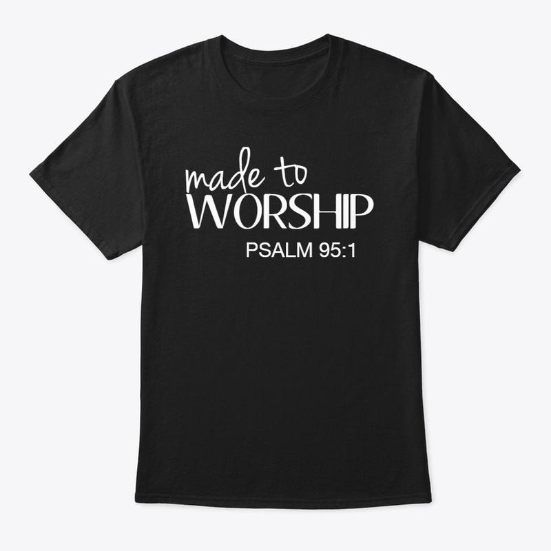 made to Worship